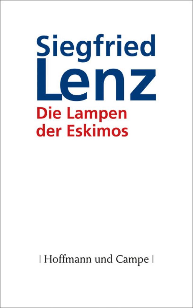 Produktbild: Die Lampen der Eskimos | Siegfried Lenz
