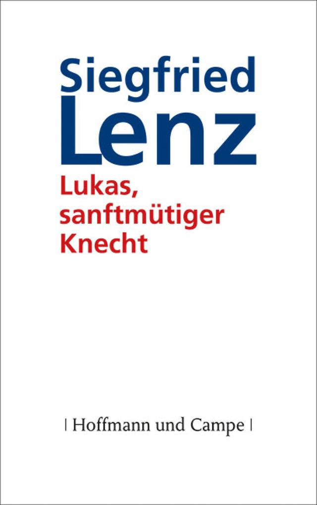 Produktbild: Lukas, sanftmütiger Knecht | Siegfried Lenz