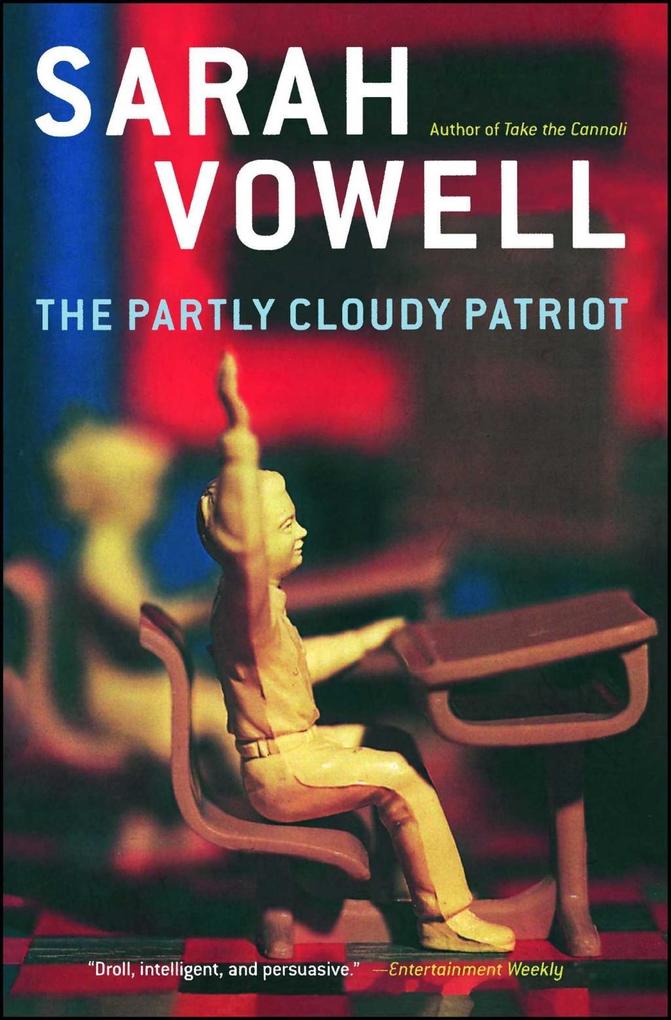 Produktbild: The Partly Cloudy Patriot | Sarah Vowell