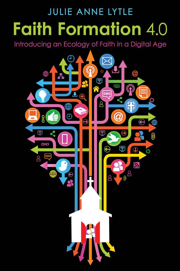 Produktbild: Faith Formation 4.0 | Julie Anne Lytle