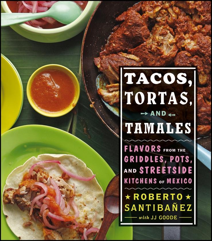 Produktbild: Tacos, Tortas, and Tamales | Roberto Santibanez