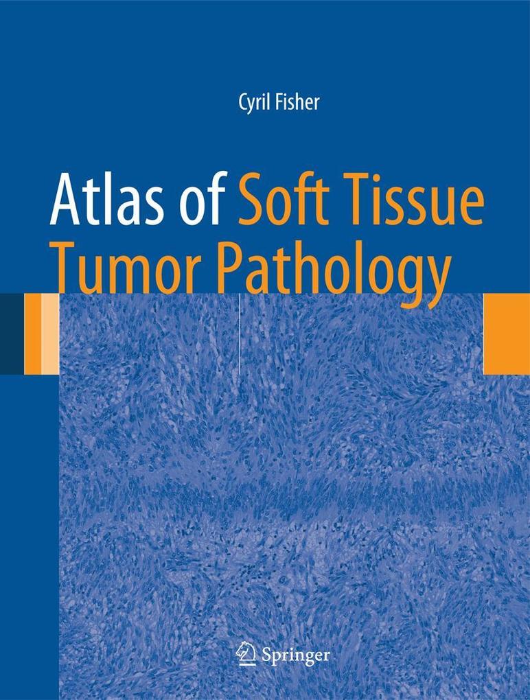 Produktbild: Atlas of Soft Tissue Tumor Pathology | Cyril Fisher