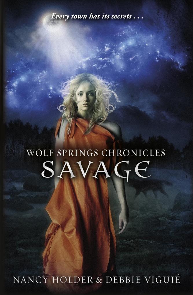 Produktbild: Wolf Springs Chronicles: Savage | Debbie Viguie, Nancy Holder