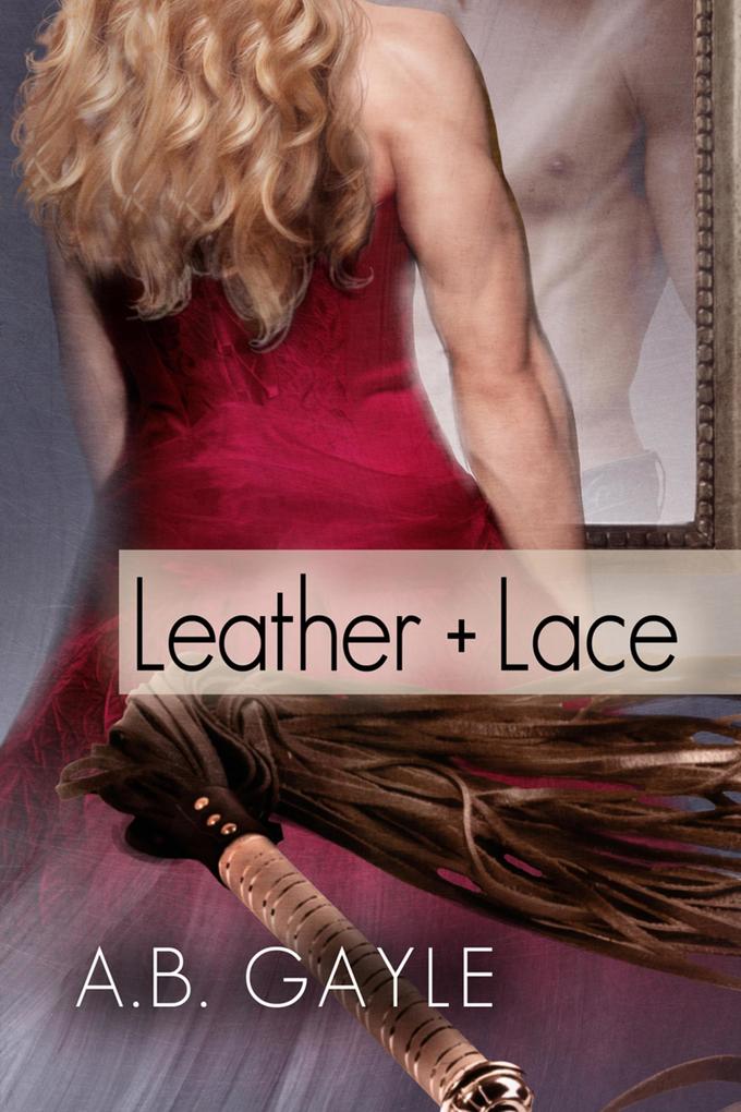 Produktbild: Leather+Lace | A. B. Gayle
