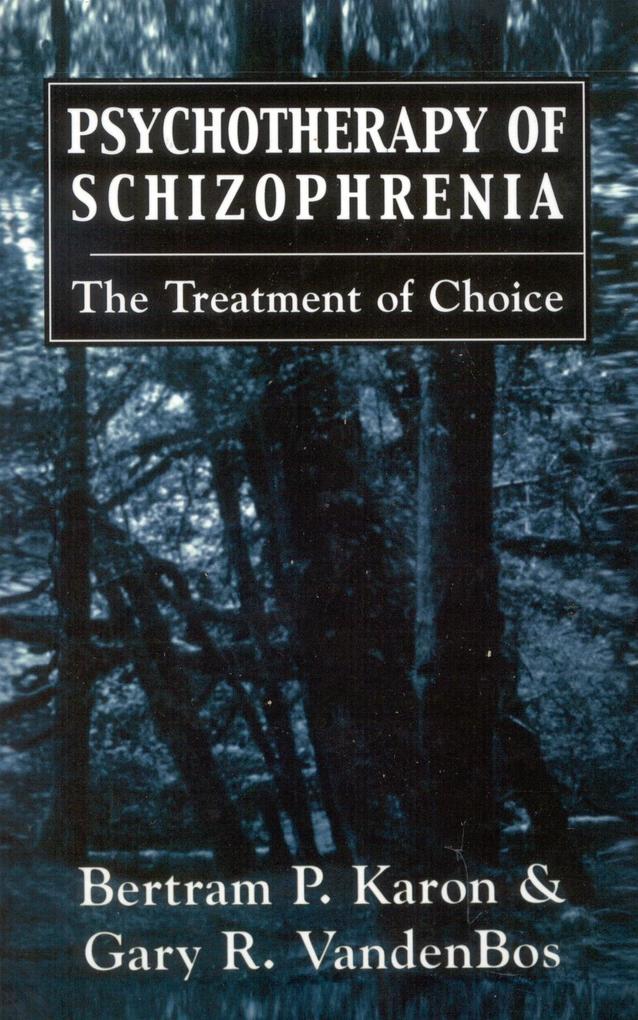 Produktbild: Psychotherapy of Schizophrenia | Bertram P. Karon, Gary R. Vandenbos