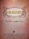 Dragons: The Myths, Legends, & Lore