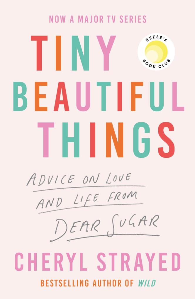 Produktbild: Tiny Beautiful Things | Cheryl Strayed