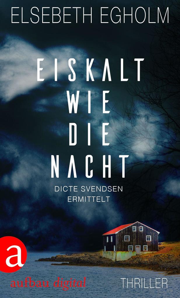 Produktbild: Eiskalt wie die Nacht | Elsebeth Egholm