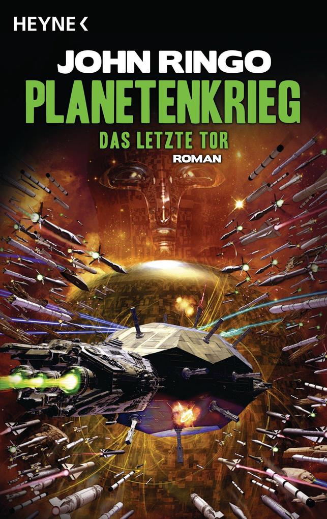 Produktbild: Planetenkrieg 03 - Das letzte Tor | John Ringo