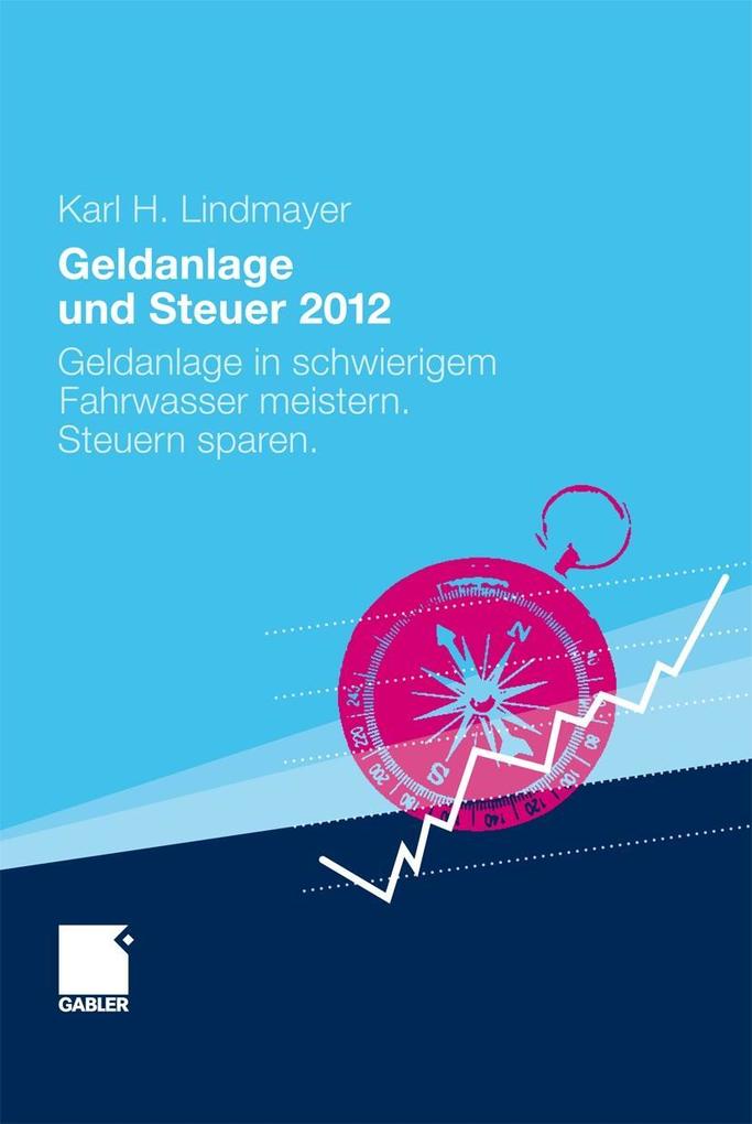 Produktbild: Geldanlage und Steuer 2012 | Karl H. Lindmayer
