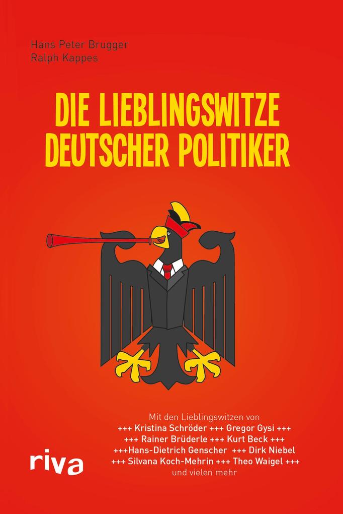 Produktbild: Die Lieblingswitze deutscher Politiker | Hans Peter Brugger, Ralph Kappes