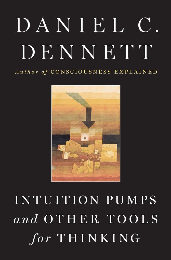 Produktbild: Intuition Pumps And Other Tools for Thinking | Daniel C. Dennett