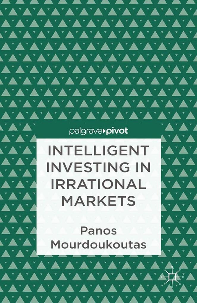 Produktbild: Intelligent Investing in Irrational Markets | P. Mourdoukoutas