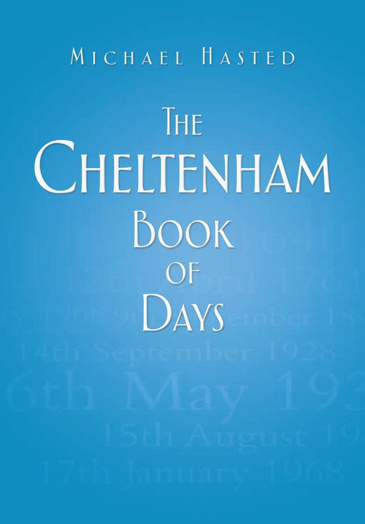 Produktbild: The Cheltenham Book of Days | Michael Hasted