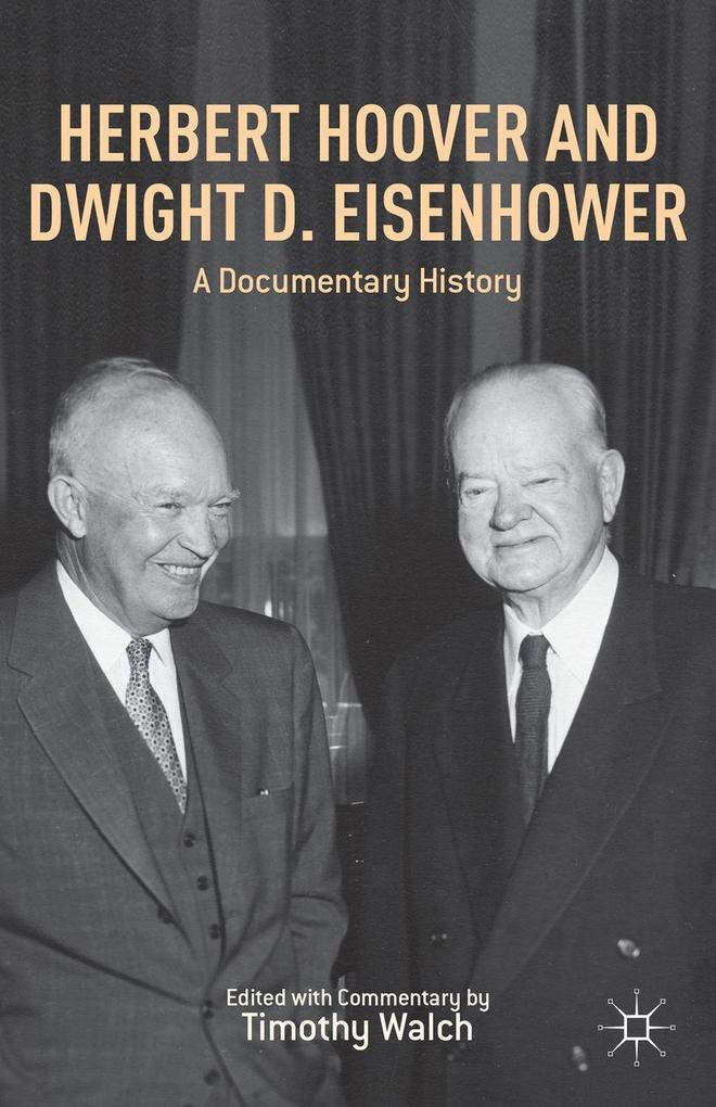 Produktbild: Herbert Hoover and Dwight D. Eisenhower | T. Walch