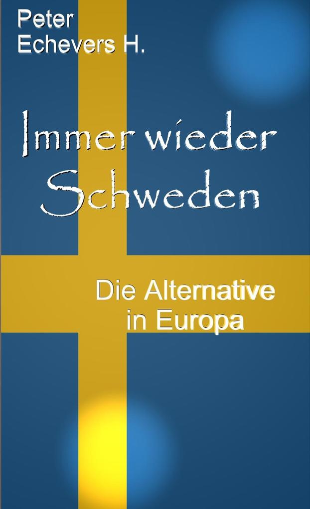 Produktbild: Immer wieder Schweden | Peter Echevers H.