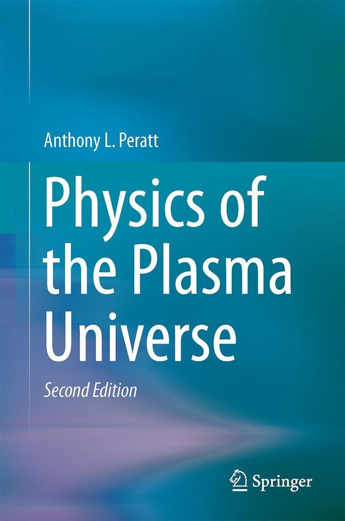 Produktbild: Physics of the Plasma Universe | Anthony L. Peratt