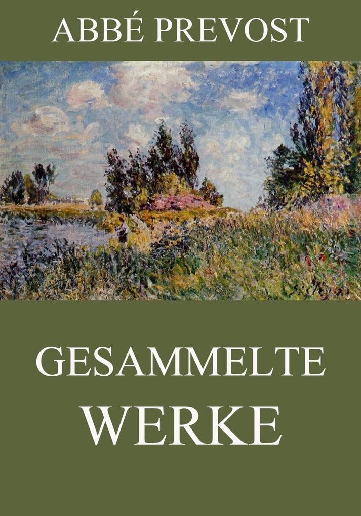 Produktbild: Gesammelte Werke | Abbé Prevost
