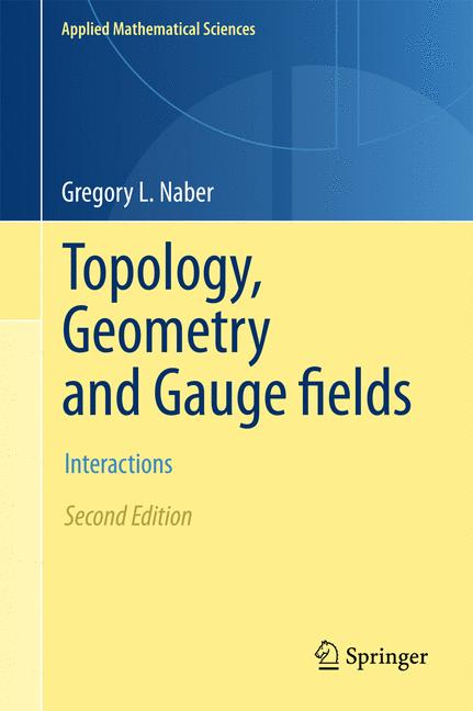 Weitere Ansicht: Topology, Geometry and Gauge fields | Gregory L. Naber