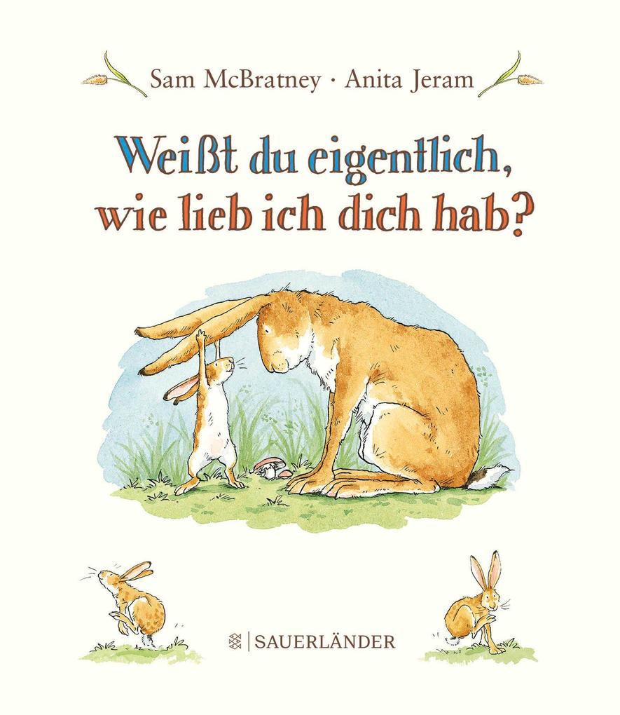Sam McBratney, Anita Jeram Weißt du eigentlich, wie lieb