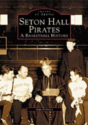 Seton Hall Pirates: A Basketball History als Taschenbuch