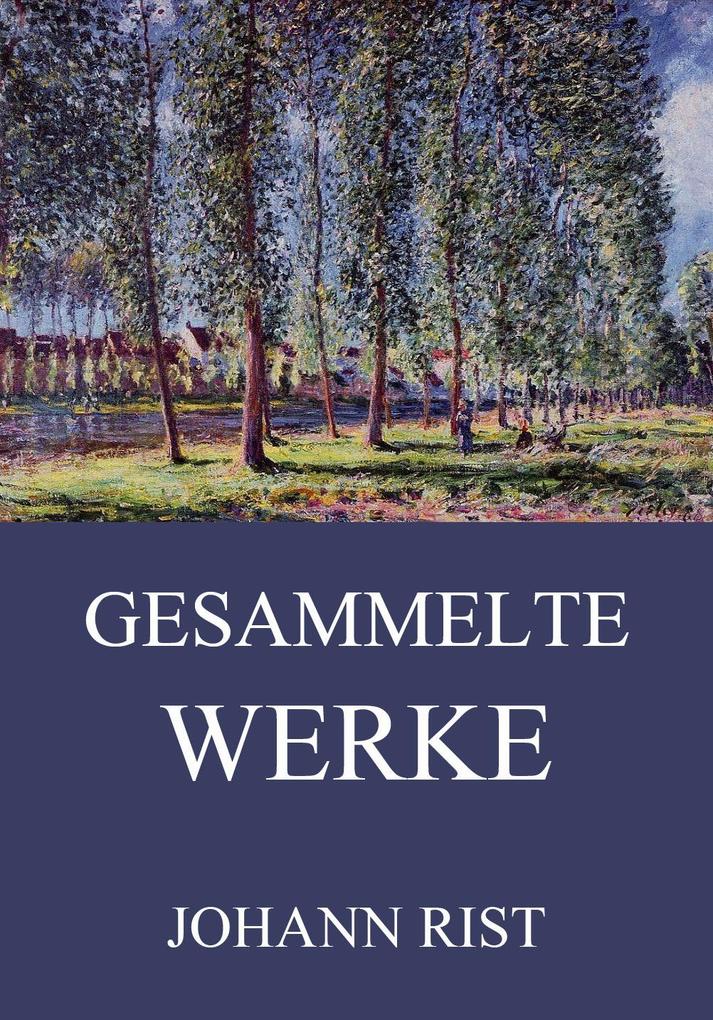 Produktbild: Gesammelte Werke | Johann Rist