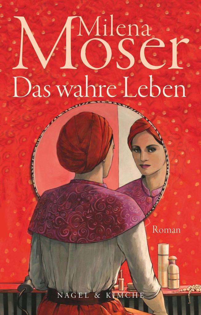 Produktbild: Das wahre Leben | Milena Moser
