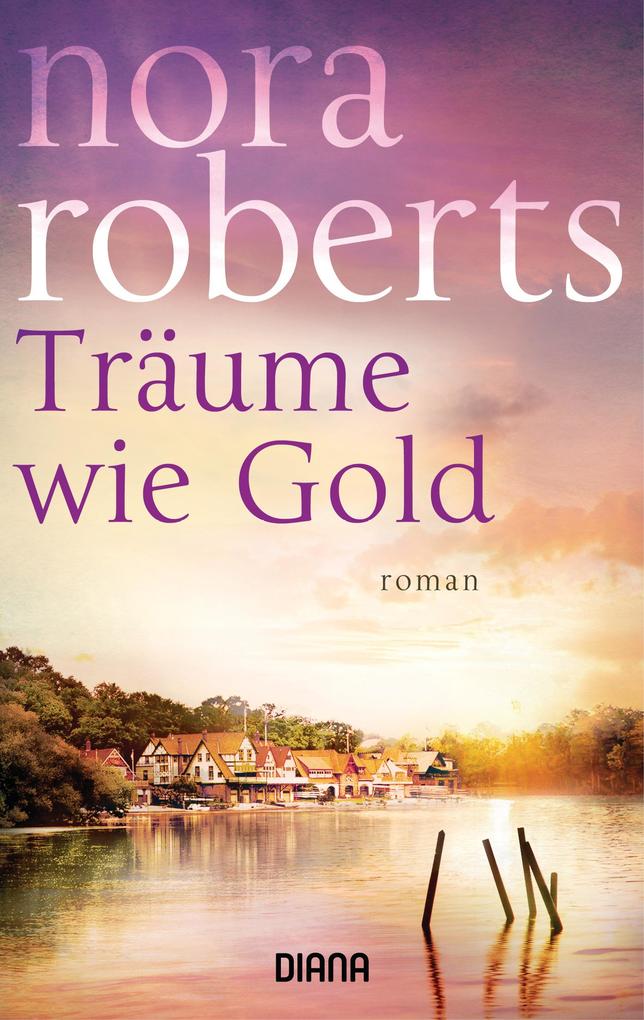 Produktbild: Träume wie Gold | Nora Roberts
