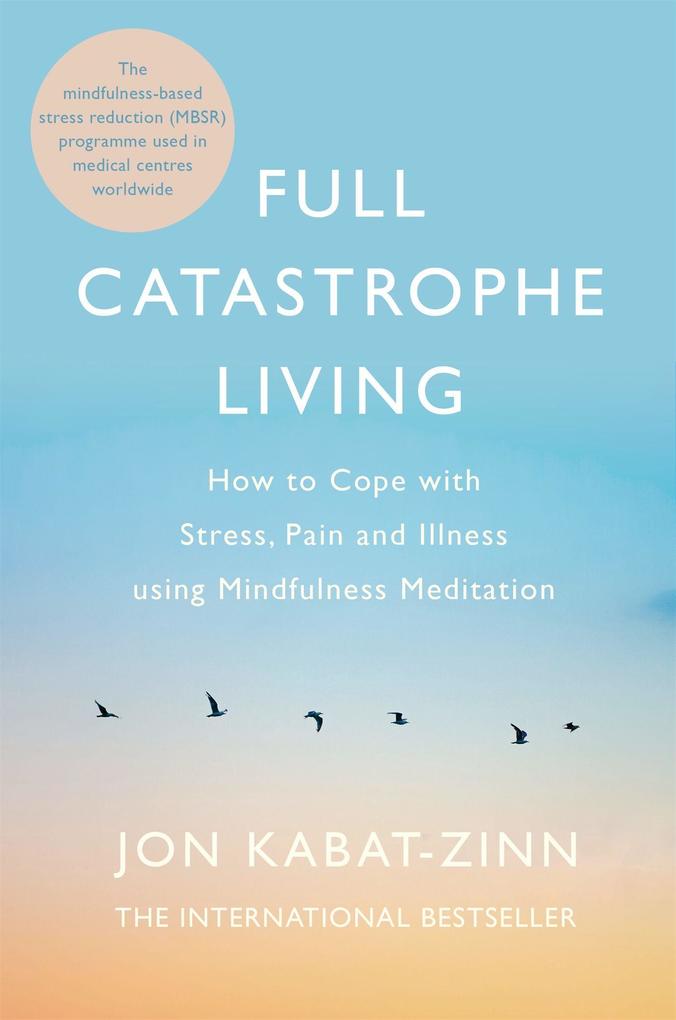 Produktbild: Full Catastrophe Living, Revised Edition | Jon Kabat-Zinn