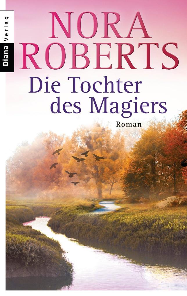 Produktbild: Die Tochter des Magiers | Nora Roberts