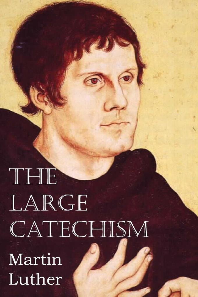 Produktbild: The Large Catechism | Martin Luther