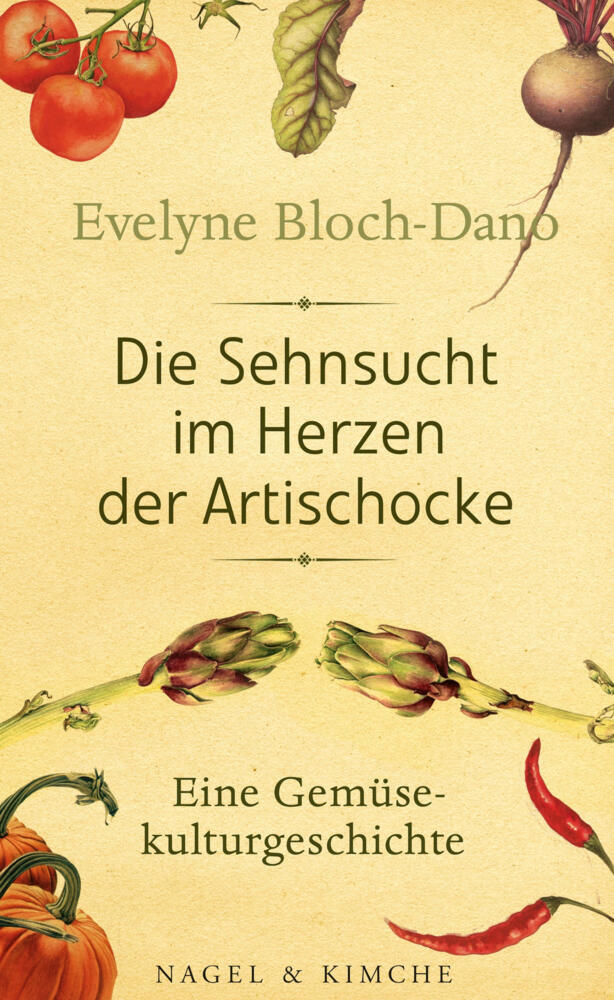 Produktbild: Die Sehnsucht im Herzen der Artischocke | Evelyne Bloch-Dano