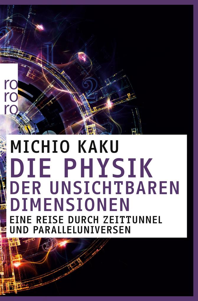 Produktbild: Die Physik der unsichtbaren Dimensionen | Michio Kaku