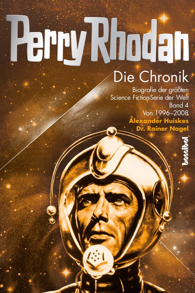 Produktbild: Perry Rhodan - Die Chronik | Rainer Nagel, Alexander Huiskes