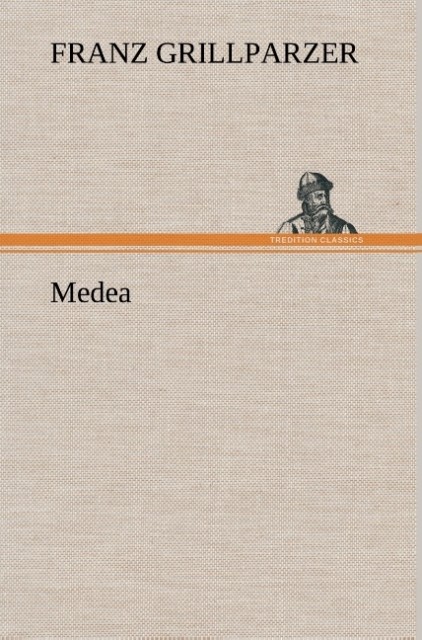 Produktbild: Medea | Franz Grillparzer