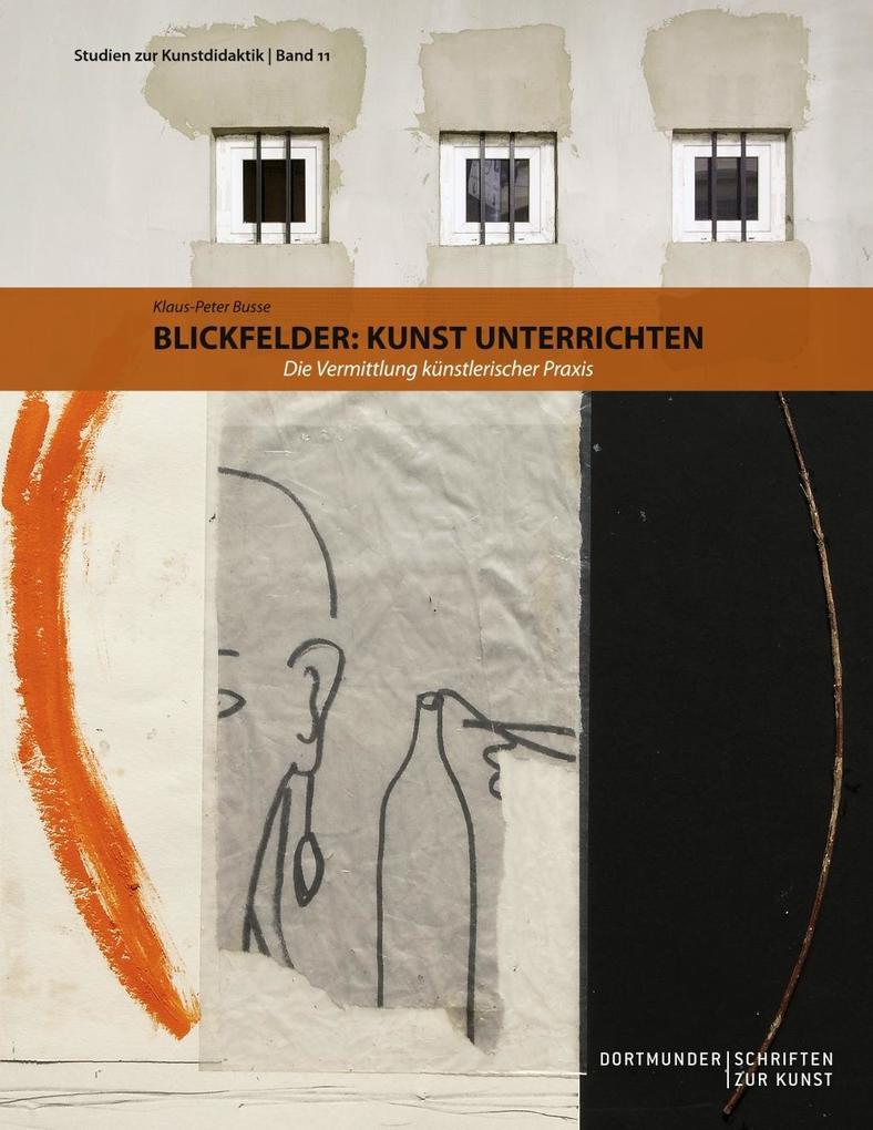Produktbild: Blickfelder: Kunst unterrichten | Klaus-Peter Busse