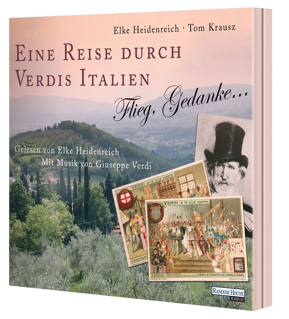 Weitere Ansicht: Eine Reise durch Verdis Italien | Elke Heidenreich, Thomas Krausz