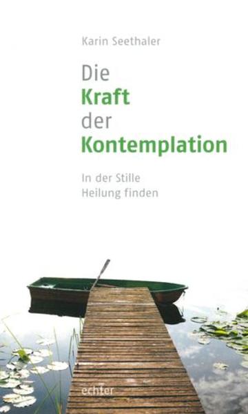 Produktbild: Die Kraft der Kontemplation | Karin Seethaler