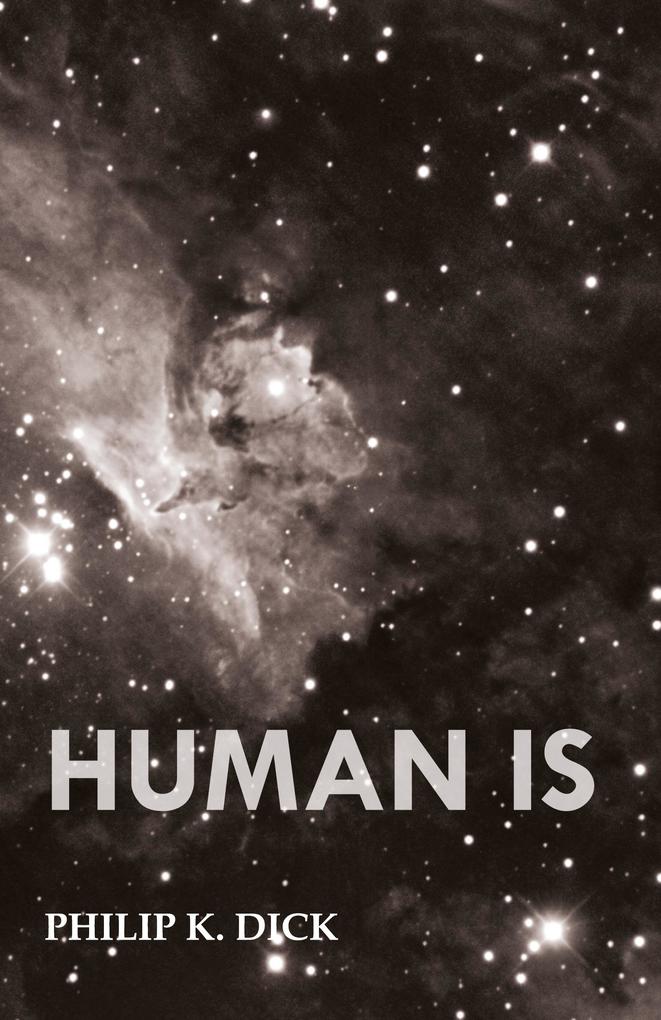 Produktbild: Human Is | Philip K. Dick