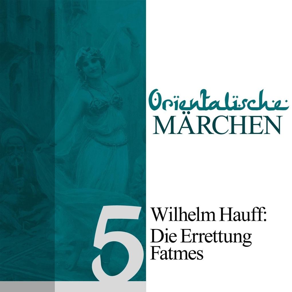 Produktbild: Die Errettung Fatmes | Wilhelm Hauff