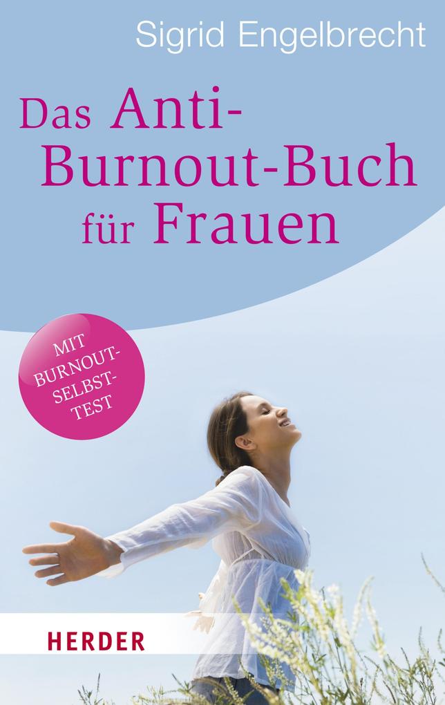 Produktbild: Das Anti-Burnout-Buch für Frauen | Sigrid Engelbrecht