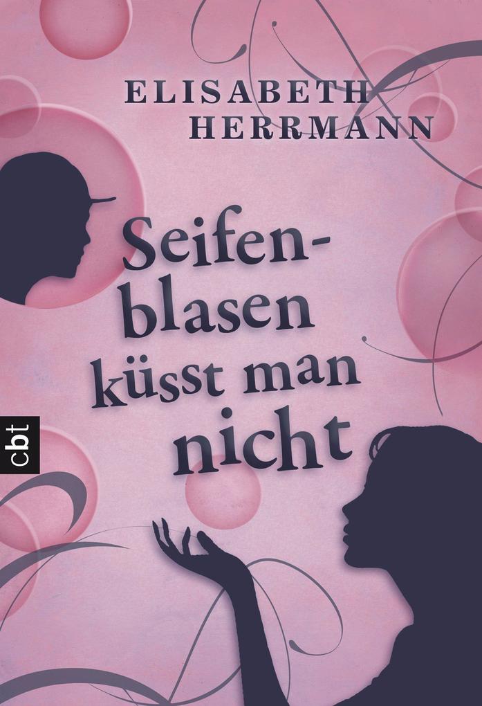 Produktbild: Seifenblasen küsst man nicht | Elisabeth Herrmann