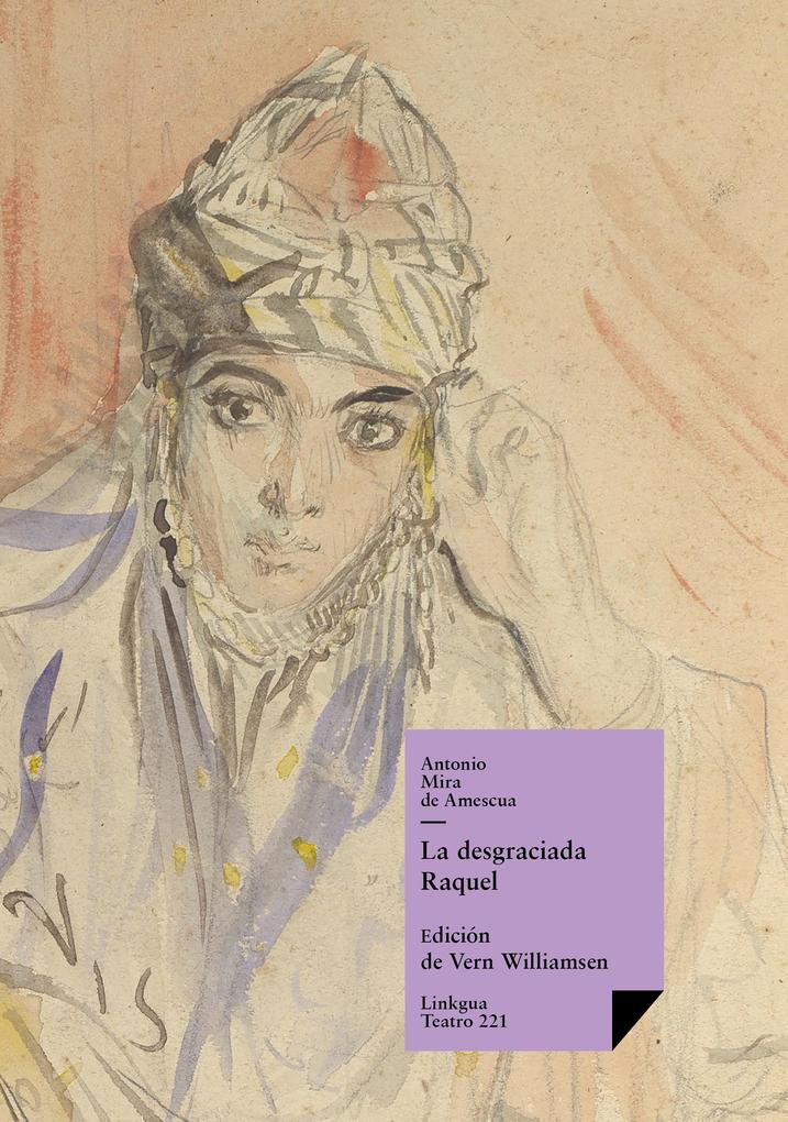 Produktbild: La desgraciada Raquel | Antonio Mira De Amescua