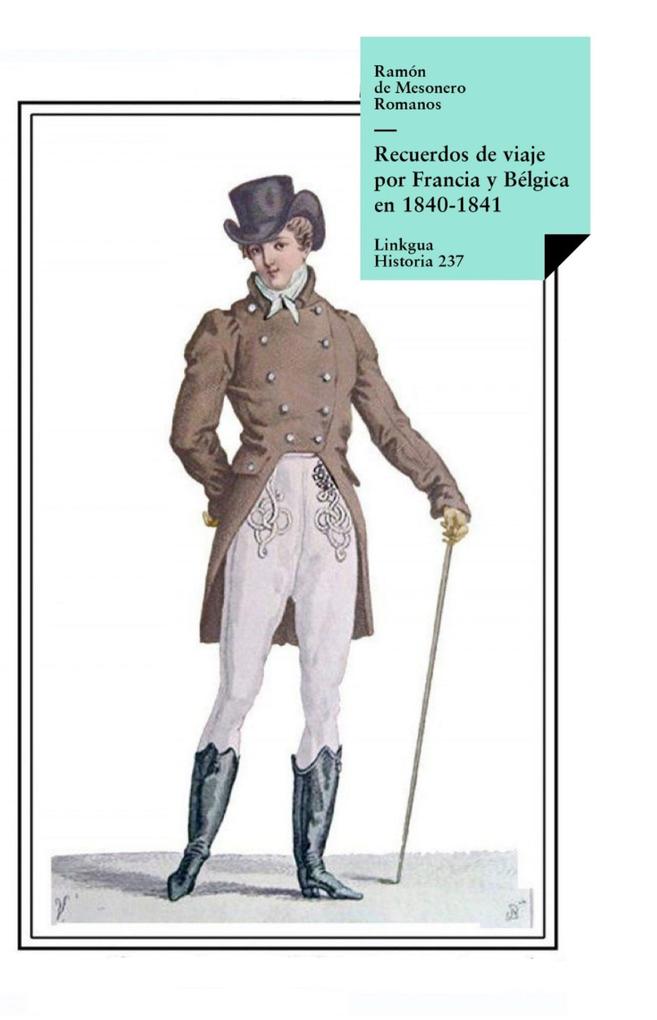 Produktbild: Recuerdos de viaje por Francia y Bélgica en 1840-1841 | Ramón de Mesonero Romanos