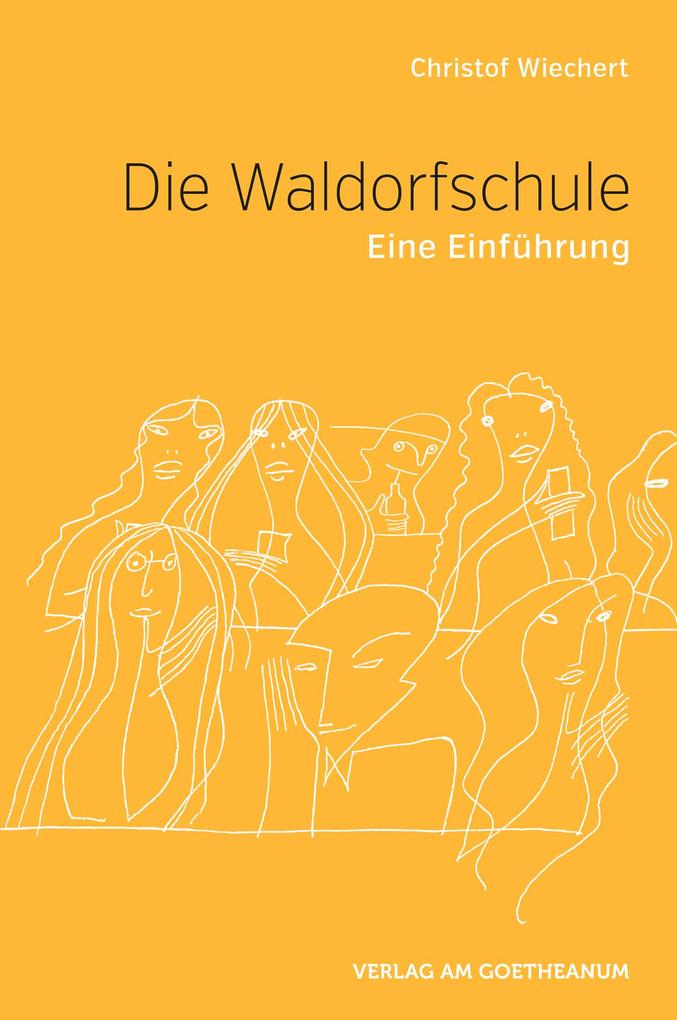 Produktbild: Die Waldorfschule | Christof Wiechert