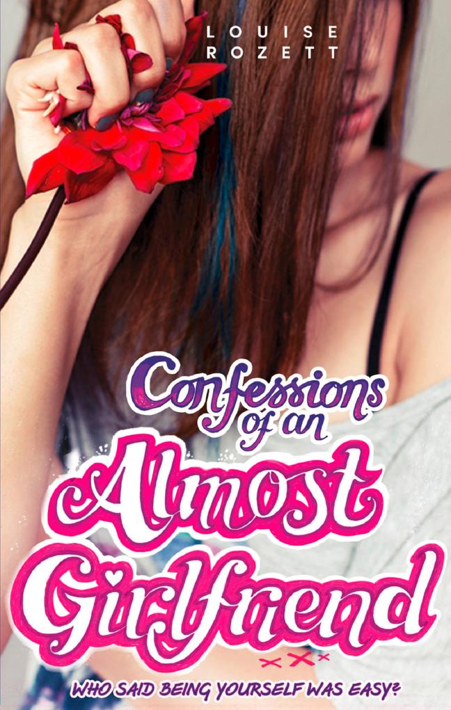 Produktbild: Confessions of an Almost-Girlfriend | Louise Rozett