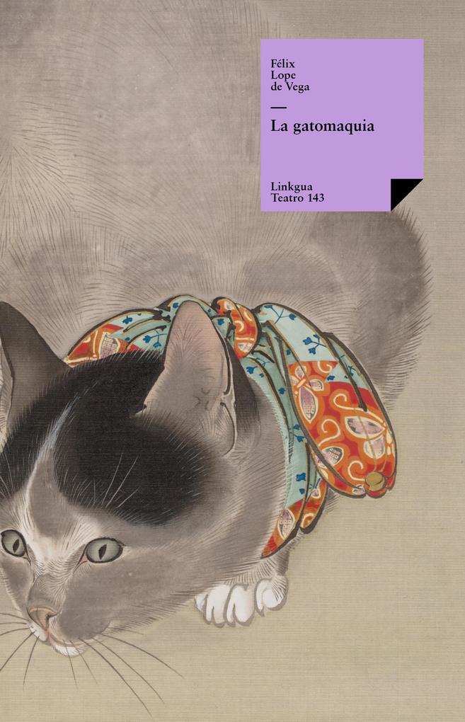 Produktbild: La gatomaquia | Félix Lope de Vega y Carpio