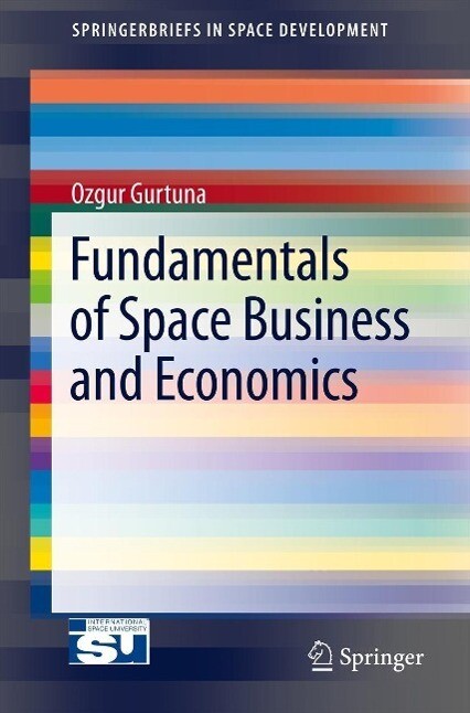 Produktbild: Fundamentals of Space Business and Economics | Ozgur Gurtuna