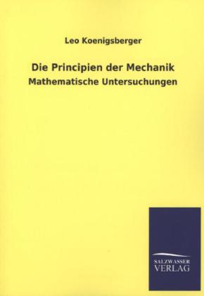 Produktbild: Die Principien der Mechanik | Leo Koenigsberger
