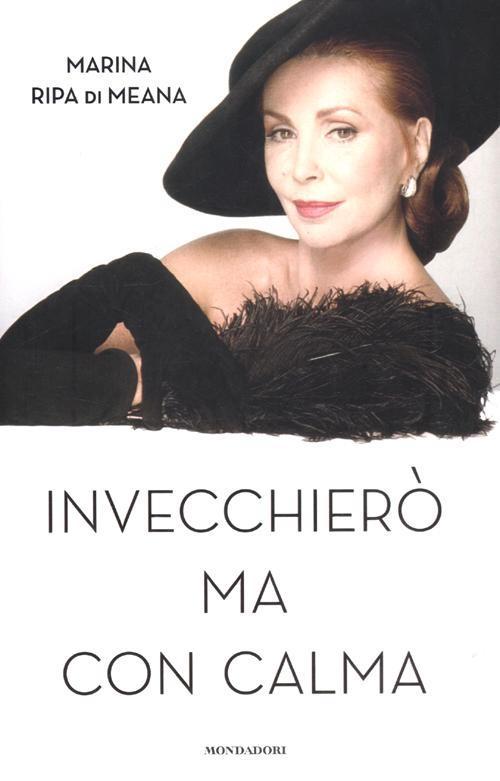 Produktbild: Invecchierò ma con calma | Marina Ripa Di Meana